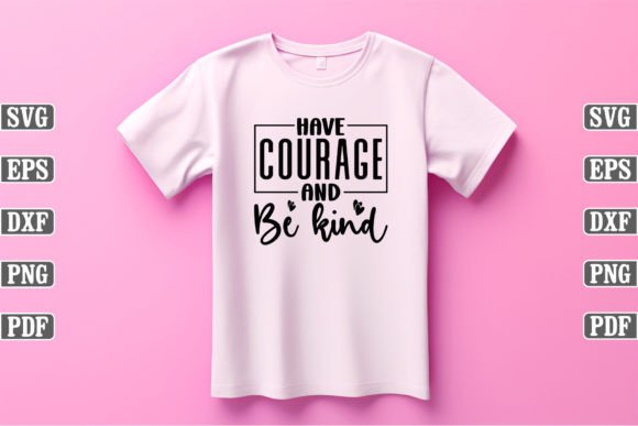 A Design Asset Review: Courage & Kindness Graphics for T-Shirt Designs
