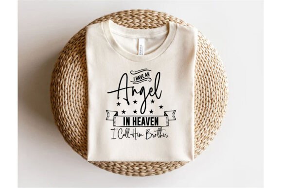 Graphics for T-Shirt Designs: I Have an Angel in Heaven I Call Him Bro