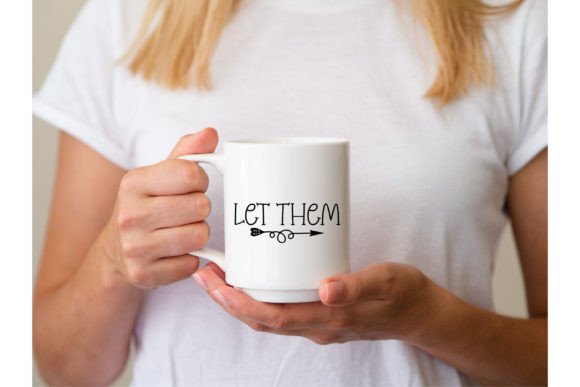 Let Them: A Versatile Graphics Set for T-Shirt Designs
