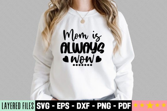 Mom is Always Wow Craft SVG: A Designer's Review
