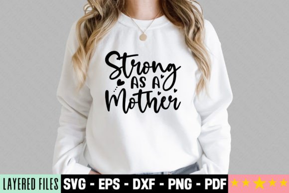 Strong As a Mother Craft SVG for T-Shirt Designs & Graphics