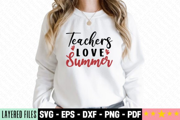 Teachers Love Summer SVG for T-Shirts & Craft Graphics