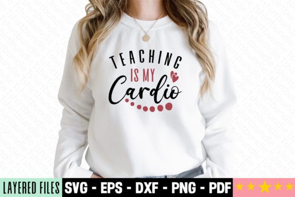 Teaching is My Cardio: A Graphic Gem for T-Shirt Designs